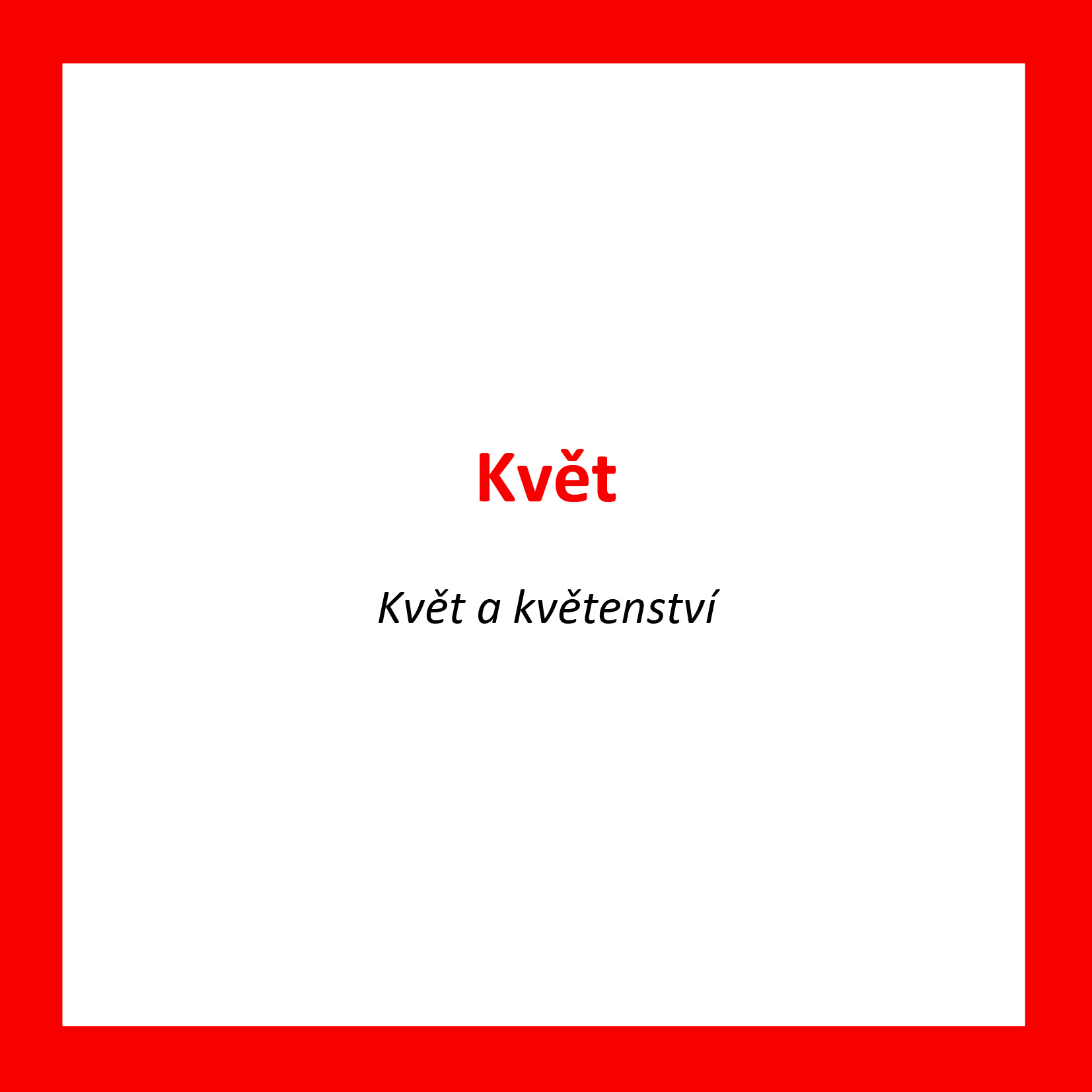 KV07_CZ_Kvet_Kvet a kvetenstvi