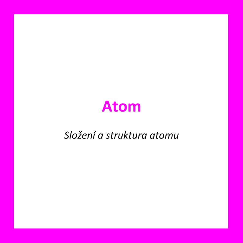 Extracted from AT01_CZ_Atom_Slozeni a struktura atomu