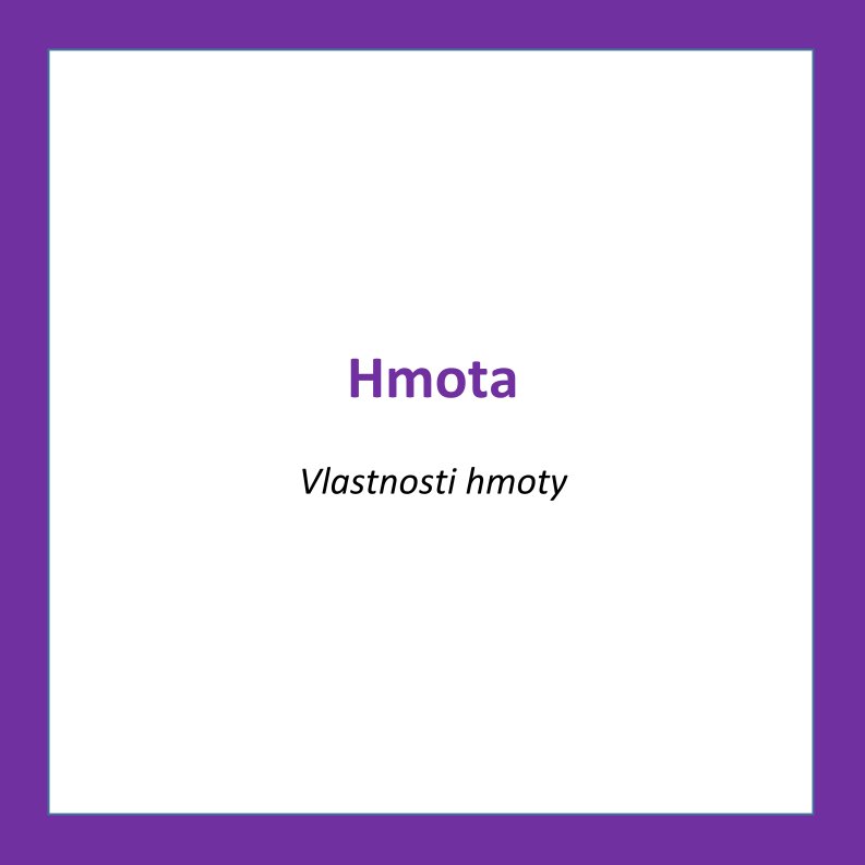Extracted from HM05_CZ_Hmota_Vlastnosti hmoty